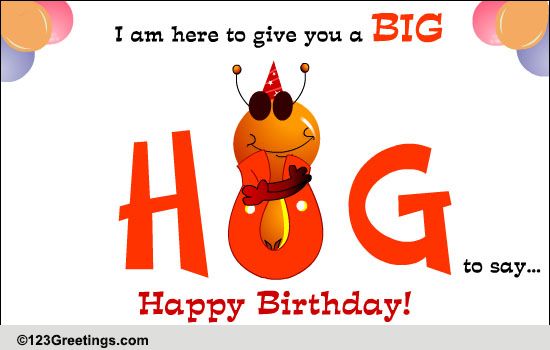 Say Happy Birthday With A Hug!