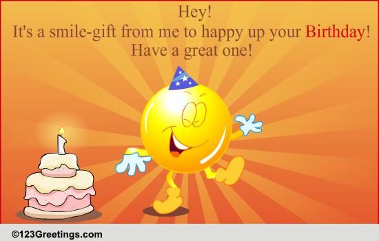 Send A Birthday Smile Gift! Free Smile eCards, Greeting Cards | 123 ...