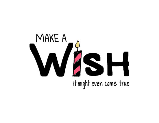 Make A Wish It Might Even Come True!