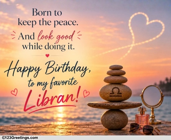 Birthday Wish For Your Favorite Libran
