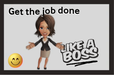 Get The Job Done Like A Boss.