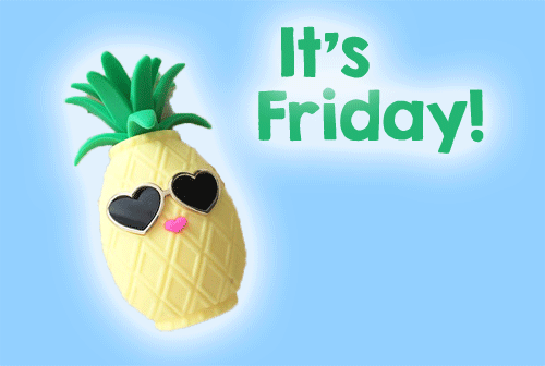 It’s Friday! Let’s Celebrate!