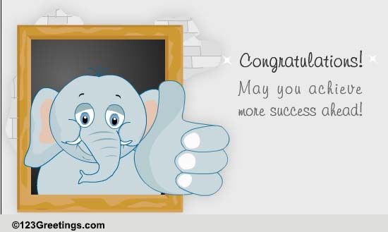 Congratulations On Your Success! Free For Everyone eCards | 123 Greetings