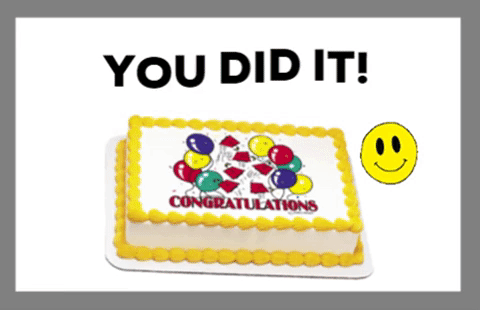 Congratulations You Did It!