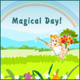 Have A Magical Day!