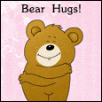 Big, Warm Bear Hugs!