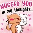 Hugged You In My Thoughts Love!