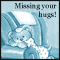 Missing Your Hugs!