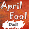Fun With Dad On April Fools' Day.