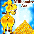 Millionaire Ass!