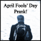 April Fools' Day Message!
