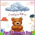 Need Your Hugs On April Showers Day.