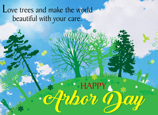 My National Arbor Day Card For You.