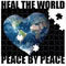 Heal The World Peace By Peace!