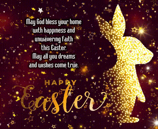 May God Bless Your Home This Easter.