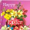 Easter Flowers Of Joy!