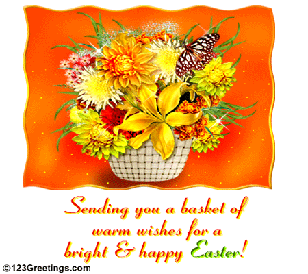 A Basket Full Of Easter Wishes...