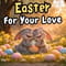 Send Easter Love To Your...