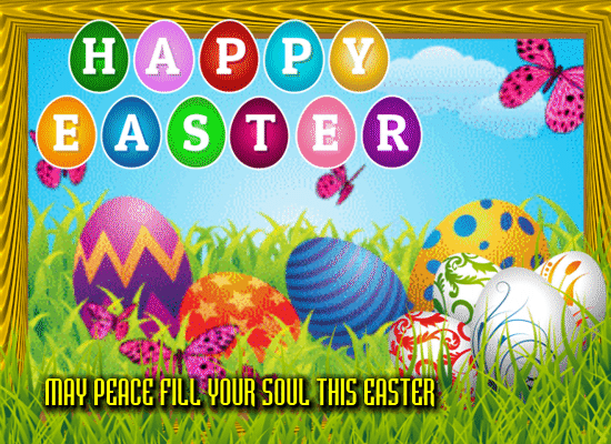 May Peace Fill Your Soul This Easter.
