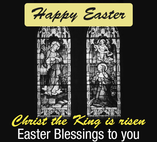 Happy Easter, Christ The King Is Risen. Free Religious eCards 123