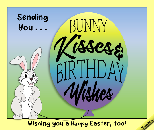 Bunny Kisses, Birthday Wishes.