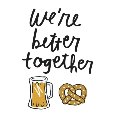 We’re Better Together.