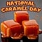 Sweet Wishes On National Caramel Day.