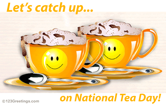 National Tea Day...