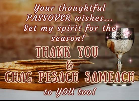 Thank You For Your Passover Wishes.