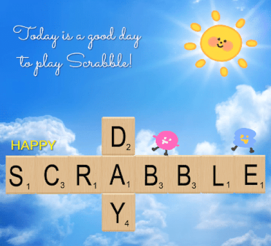 A Good Day To Play Scrabble.