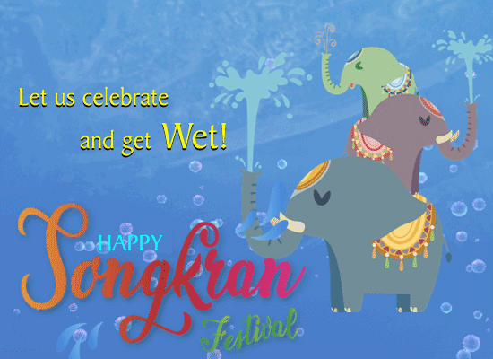 Celebrate Songkran.