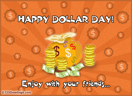 Enjoy Dollar Day!