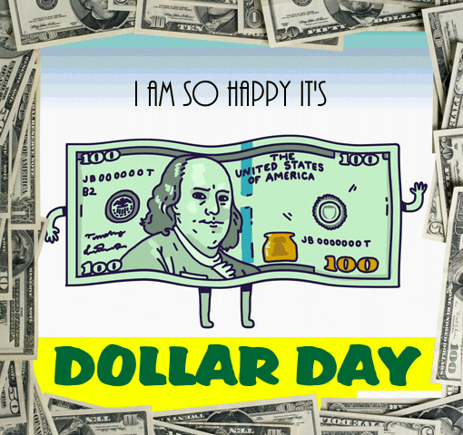 I’M Happy It’S Dollar Day