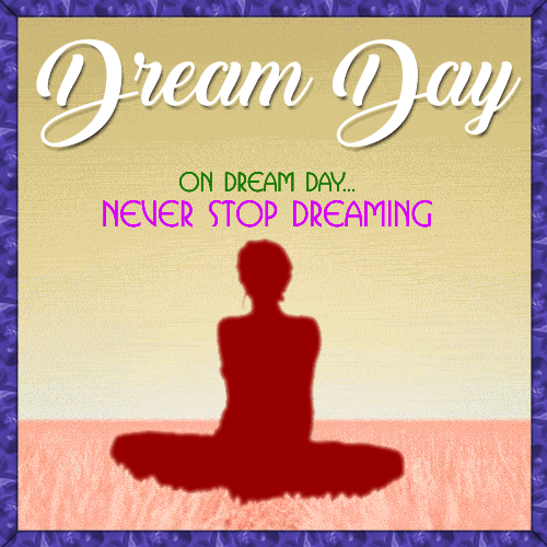 An Inspirational Card On Dream Day.