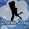 Send Dream Day Greetings!