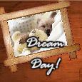 Happy Dream Day Wishes!