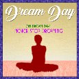 An Inspirational Card On Dream Day.