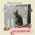 A Happy Eat Outside Day Ecard For You.