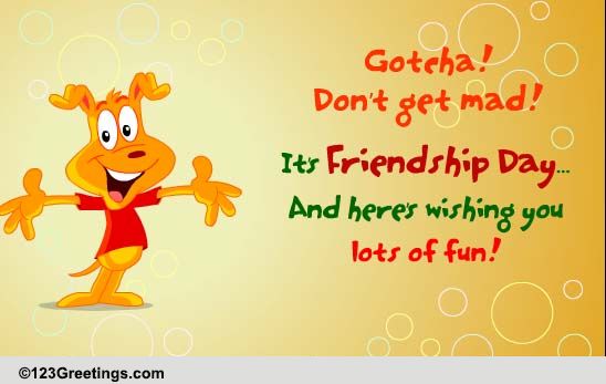 Click For Friendship Day Fun! Free Fun eCards, Greeting Cards | 123 ...