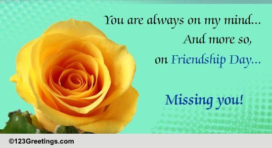 Friendship Day Missing You... Free Miss You eCards, Greeting Cards ...