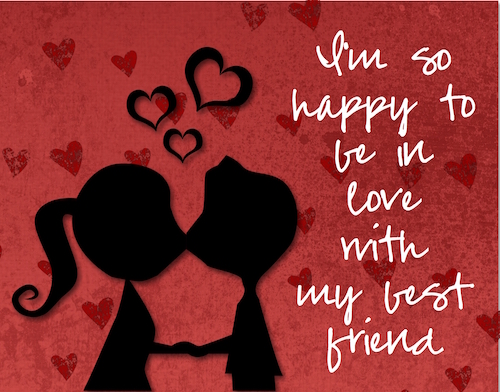 I M In Love With My Best Friend Free More Than Friends Ecards 123 Greetings