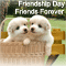Friends Forever... Friendship Day.