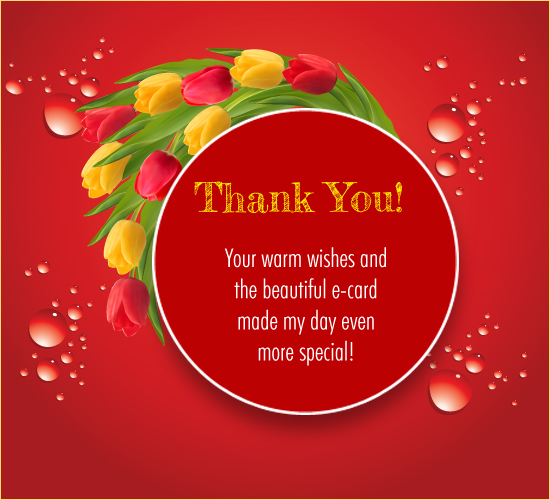 Thank You For Your Warm Wishes! Free Thank You eCards, Greeting Cards