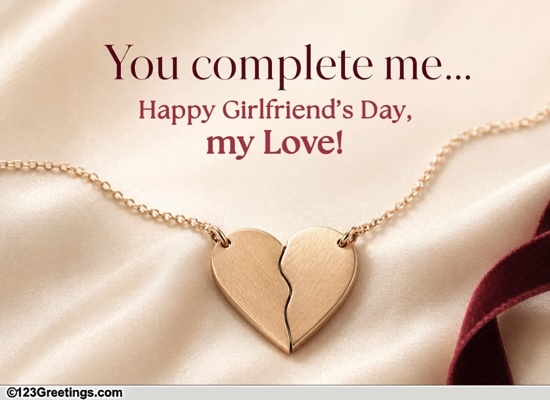 For The Girlfriend Who Completes You