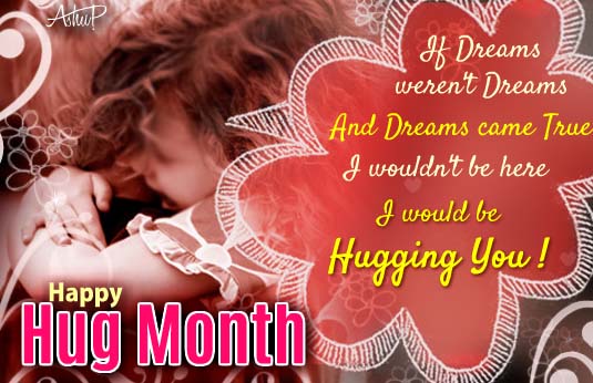 I Dream Of Hugging You. Free Hug Month eCards, Greeting Cards | 123 ...