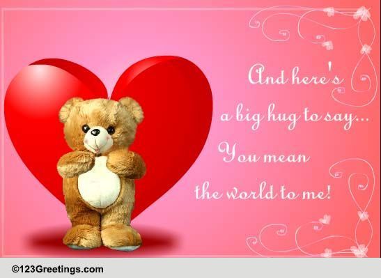 You Mean The World... Free Hug Your Sweetheart Day eCards | 123 Greetings