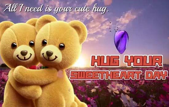 All I Need Is Your Cute Hug. Free Hug Your Sweetheart Day eCards | 123 ...