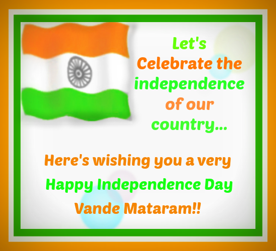Wish You A Happy Independence Day...