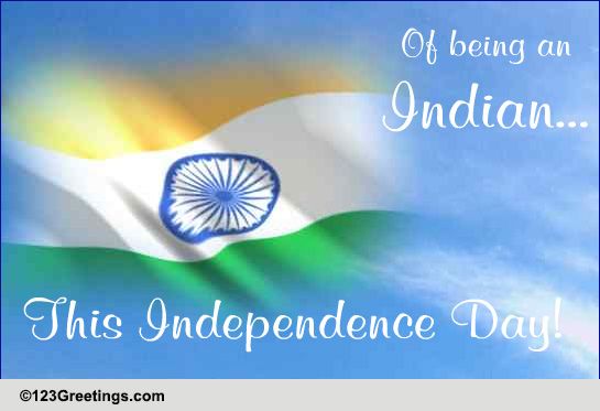 The Joy And Pride... Free Independence Day (India) eCards | 123 Greetings