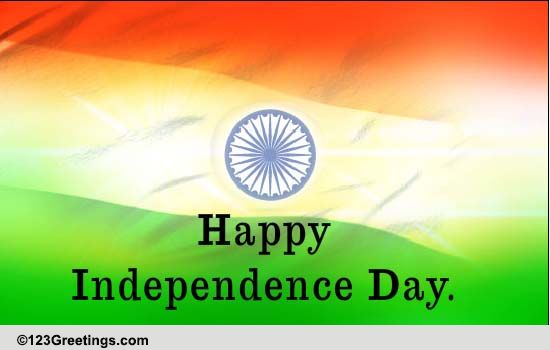 India's Day To Celebrate... Free Independence Day (India) eCards | 123 ...